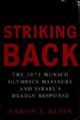 101853 Striking Back: The 1972 Munich Olympics Massacre and Israel's Deadly Response 